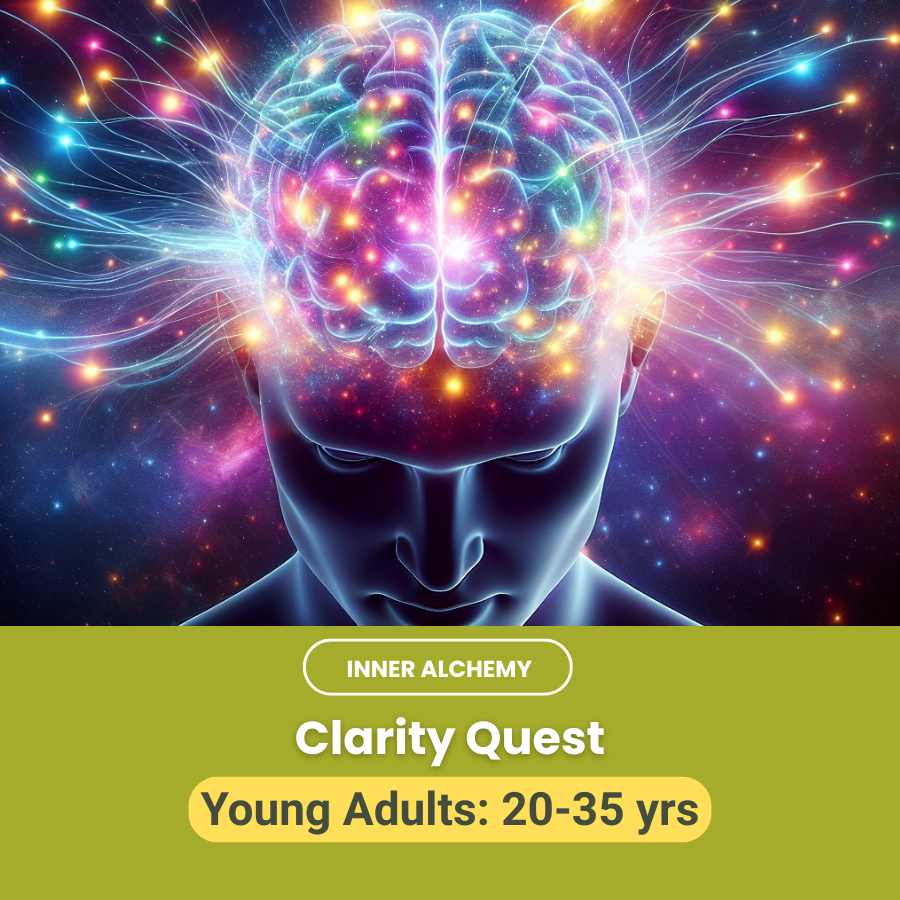 INNER ALCHEMY- Clarity Quest (Young Adults 20-35 yrs)-